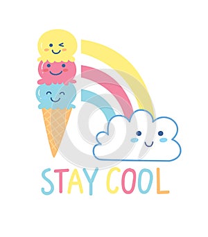 Cute t shirt design with kawaii ice cream cone, rainbow, cloud and slogan