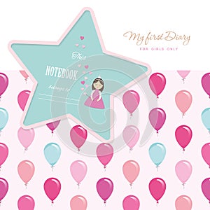 Cute template for notebook cover for girls. My first Diary. Included seamless pattern with colorful balloons. Vector