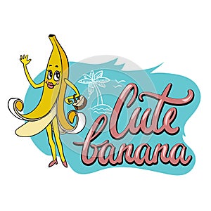 Cute unusual hand drawn print for textile with funny cartoon character of banana and hand written note