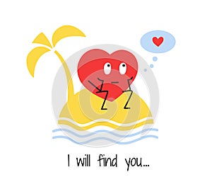 Cute vector heart character. Romantic Valentines Day design. Find your love. I miss you. I am waiting for you. Palm tree