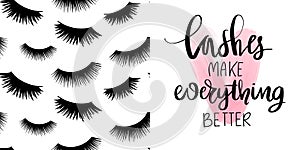 Cute Vector quote about lashes, makeup and seamless pattern with closed long black eyelashes. Fashion set