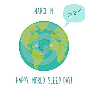 Cute World Sleep Day background with funny cartoon character of sleeping planet Earth and speech bubble