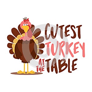 Cutest turkey at the table - Thanksgiving Day calligraphic poster. photo