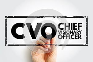 CVO - Chief Visionary Officer is an executive function in a company like CEO or COO, acronym text concept stamp