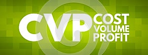 CVP - Cost Volume Profit acronym, business concept