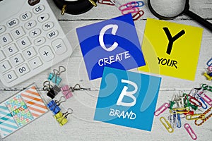 CYB Create Your Brand text phrase of business and financial concept