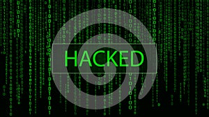 Cyber attack. Hacked. Digital background green matrix. Binary computer code. Computer screen error templates