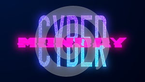 Cyber Monday glowing text with distortion and glitches