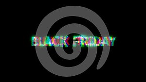 cybernetic text BLACK FRIDAY with massive chromatic aberrations distortion, isolated - object 3D illustration