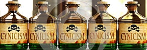 Cynicism can be like a deadly poison - pictured as word Cynicism on toxic bottles to symbolize that Cynicism can be unhealthy for