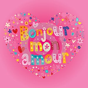 Bonjour mon amour - Hello my love in French photo