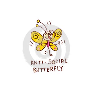 Anti-social butterfly