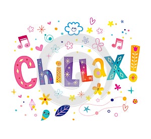 Chillax - slang word, calm down, chill and relax photo