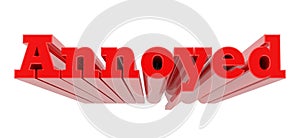 3D Annoyed word on white background 3d rendering