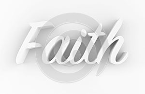 Faith - white 3D text isolated on white background