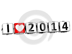 3D I Love 2014 Button Click Here Block Text