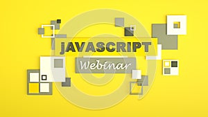 3D illustration of advertising signboard of Javascript webinar. Coding. Concept of Javascript programming language online learning