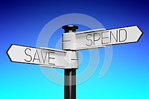 Spend, save - signpost with two arrows