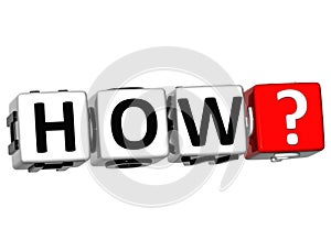 3D word How with question mark.