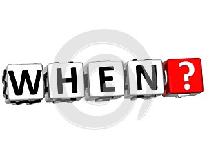 3D word When with question mark.