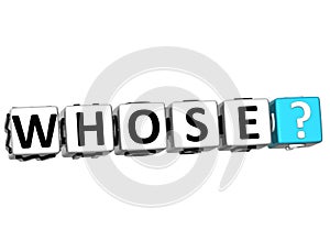 3D word Whose with question mark.