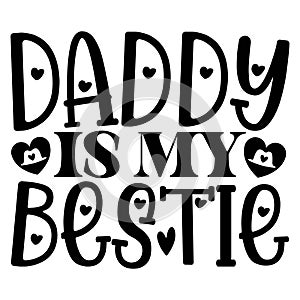 Daddy Is My Bestie photo