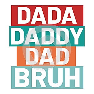 Dada Daddy Dad Bruh, Typography design