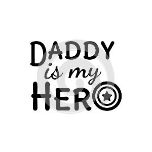 daddy is my hero family baby and kid funny pun vector graphic design for cutting machine craft and print