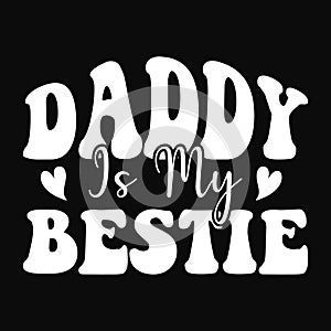 Daddy Us My Bestie, Typography design