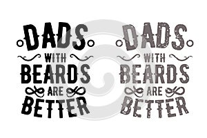 Dads with beards are better, typography art design photo