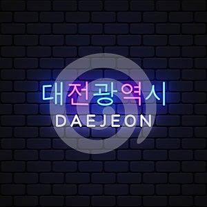 Daejeon City neon sign vector. City in South Korea. Translate Daejeon. Design template, light banner, night signboard