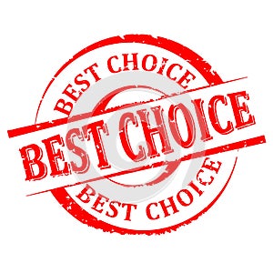 Damaged round red stamp with the word - best choice - vector