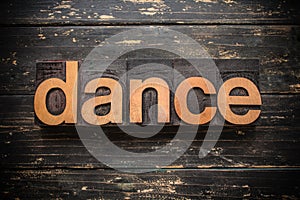 Dance Concept Vintage Wooden Letterpress Type Word