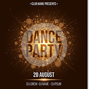 Dance party. Luxurious invitation card. Golden flash with gold dust. Night party. Enter your DJ and club name. Poster for your pro