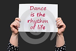 Dance is the rhythm of life