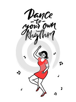 Dance to your own rhythm. Motivation quote about being yourself and self paced lifestyle. Dancing female in red dress