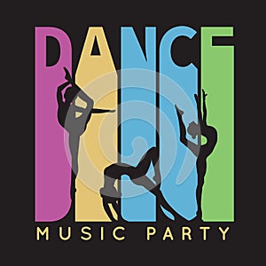 Dance typography, t-shirt graphics. Vector