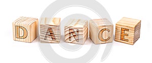 Dance written on wooden blocks