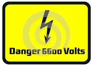 Danger 6600 Volts Hazard Warning Signs