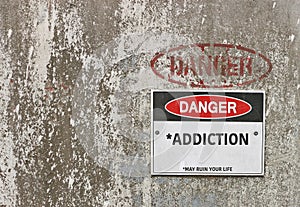 Danger, Addiction warning sign