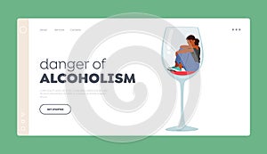 Danger of Alcoholism Landing Page Template. Alcohol Addiction Concept with Female Character with Pernicious Habit