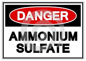 Danger Ammonium Sulfate Symbol Sign, Vector Illustration, Isolate On White Background Label. EPS10