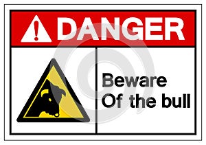 Danger Beware Of Bull Symbol Sign, Vector Illustration, Isolate On White Background Label. EPS10