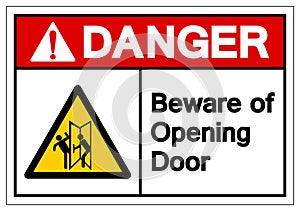 Danger Beware Of Opening Door Symbol Sign, Vector Illustration, Isolate On White Background Label. EPS10