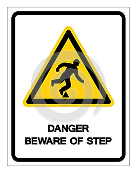 Danger Beware Of Step Symbol Sign,Vector Illustration, Isolate On White Background Label. EPS10