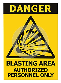Danger, blasting area, authorized personnel only text, hazard risk zone caution warning sign, blast icon signage sticker, black