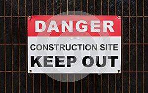 Danger Construction Site Keep out Sign