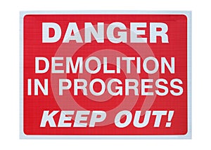 Danger Demolition in Progress Sign