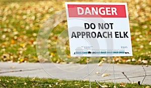 DANGER DO NOT APPROACH ELK sign in Yellowstone National Park