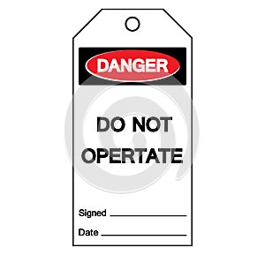 Danger Do Not Operate Tag Symbol Sign,Vector Illustration, Isolate On White Background Label. EPS10